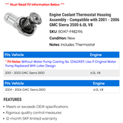 Engine Coolant Thermostat Housing Assembly - Compatible with 2001 - 2006 GMC Sierra 3500 6.0L V8 2002 2003 2004 2005
