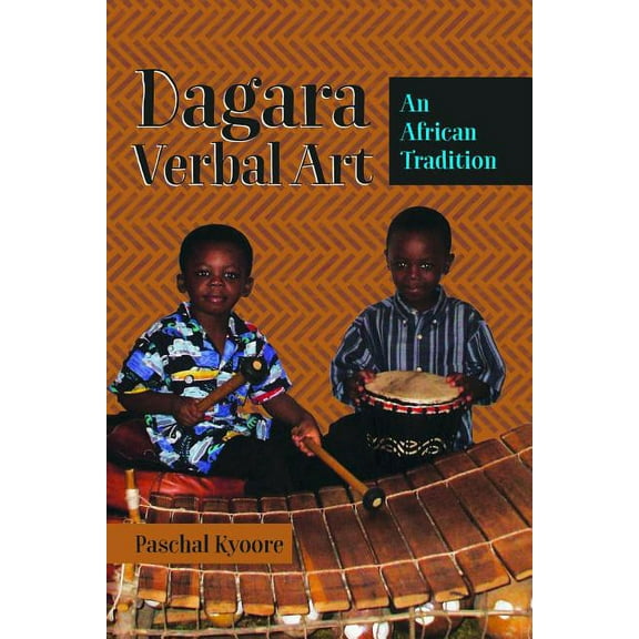 International Folkloristics: Dagara Verbal Art: An African Tradition (Hardcover)