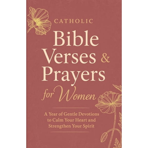 Catholic Gifts for Women Catholic Bible Verses & Prayers for Women: 52 Life-Changing Lessons to Empower Your Beautiful Transformation - One for E, (Paperback)