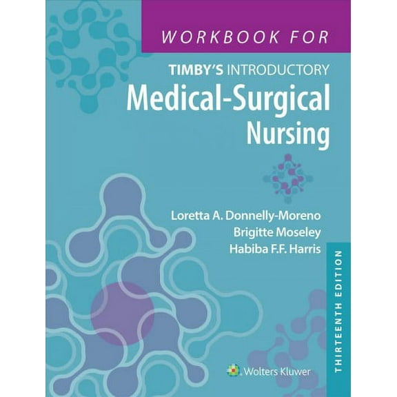 Workbook for Timby's Introductory Medical-Surgical Nursing