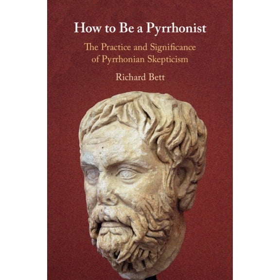 How to Be a Pyrrhonist, (Paperback)