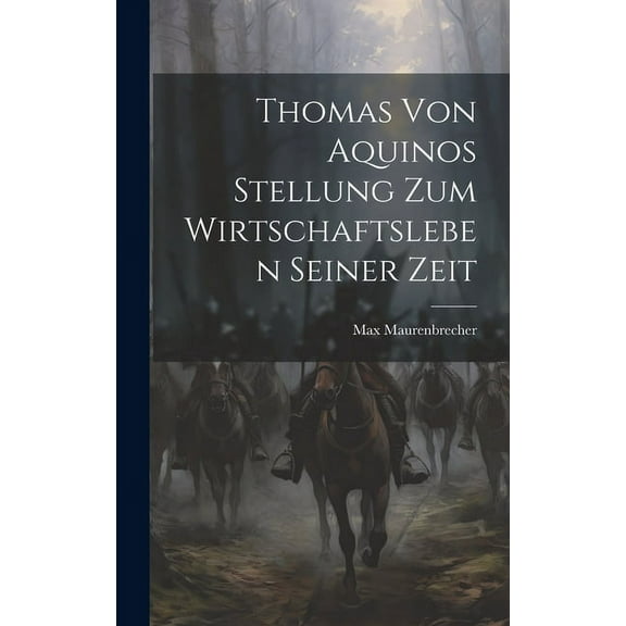 Thomas Von Aquinos Stellung Zum Wirtschaftsleben Seiner Zeit (Hardcover)