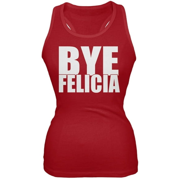 Bye Felicia Red Juniors Soft Tank Top - 2X-Large