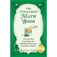 thumbnail image 1 of Pre-Owned The Little Green Math Book: 30 Powerful Principles for Building Math and Numeracy Skills (Paperback) 1897393504 9781897393505, 1 of 1