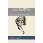 Evidence-Based Medicine - Public Health and Ethics, (Paperback)