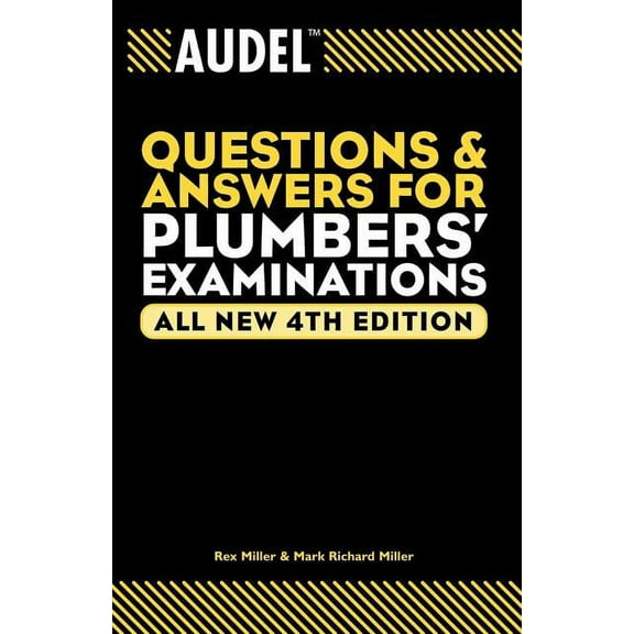 Audel Questions & Answers for Plumbers' Examinations: Audel Questions and Answers for Plumbers' Examinations (Paperback)