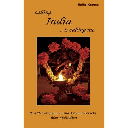 Calling India ...is calling me - eBook (Best Calling Card To India Review)