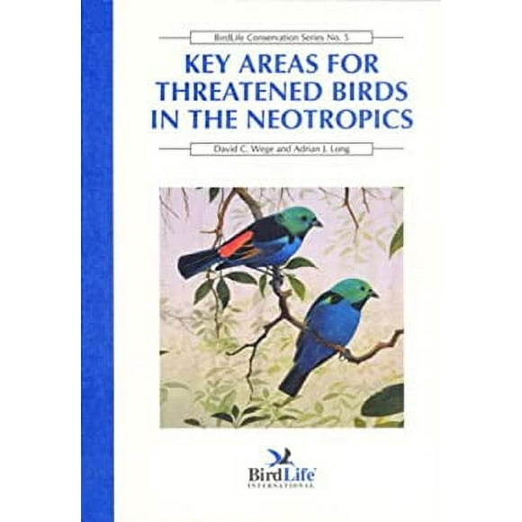 Key Areas for Threatened Birds in the Neotropics 9781560985297 Used / Pre-owned