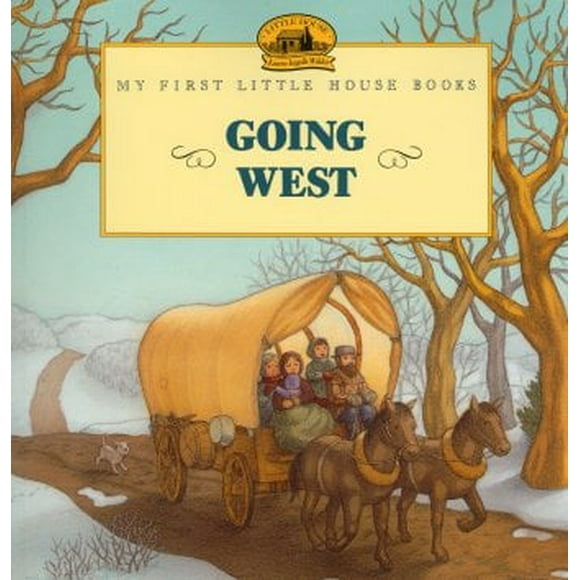 Aller vers l'Ouest (Mes Premiers Petits Livres de Maison)