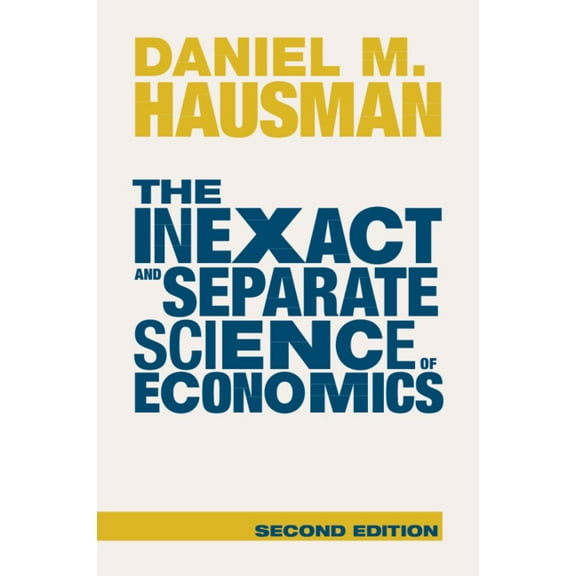The Inexact and Separate Science of Economics, (Paperback)