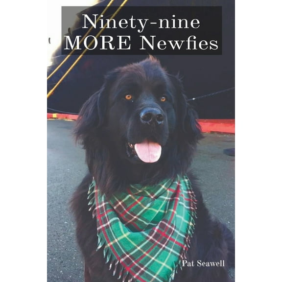 Ninety-nine MORE Newfies, (Paperback)