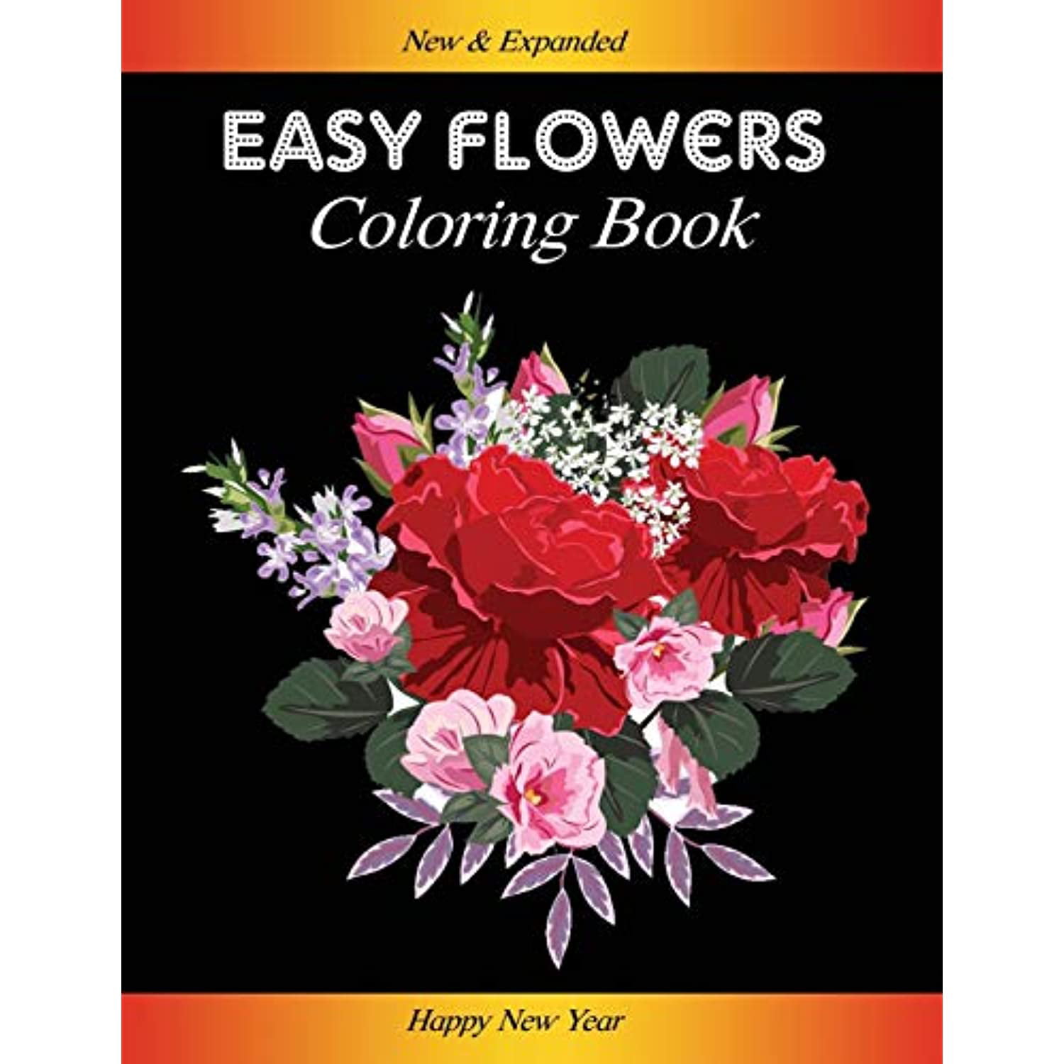 Easy Flowers Coloring Book Happy New Year 20  Coloring Book ...