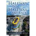 thumbnail image 1 of Pre-Owned Halfway to Halfway and Back. More River Stories (Paperback) 0692136258 9780692136256, 1 of 1