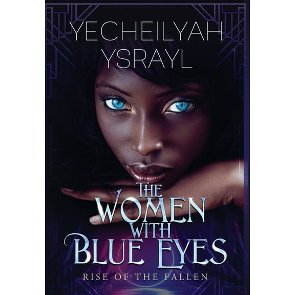 The Women with Blue Eyes: Rise of the Fallen, (Hardcover)