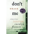 thumbnail image 1 of Pre-Owned Don't Erase Me: Stories (Paperback) 0395901359 9780395901359, 1 of 1