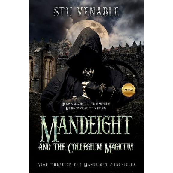 Mandeight and the Collegium Magicum: Book Three of the Mandeight Chronicles (Paperback)