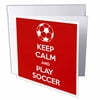 3dRose Keep calm and play soccer, Red - Greeting Card, 6 by 6-inch