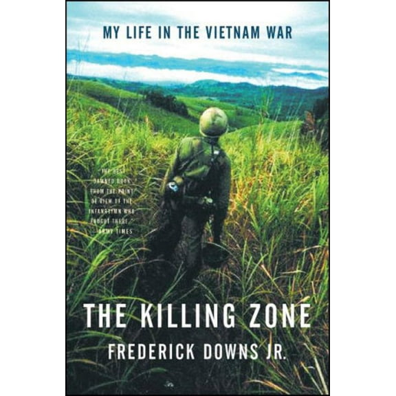 Pre-Owned The Killing Zone: My Life in the Vietnam War (Paperback) 0393310892 9780393310894
