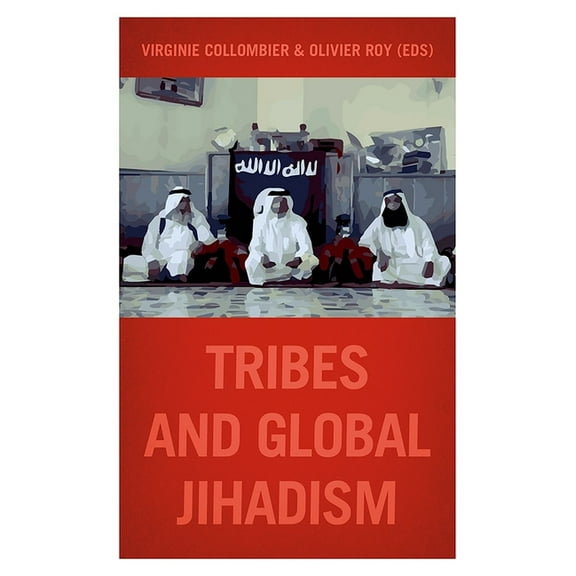 Tribes and Global Jihadism, (Paperback)