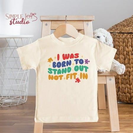 Bella Canvas I Was Born To Stand Out Not Fit In Toddler Shirt Autism Family Support Apparel Autism Acceptance Kids Clothing Awareness Gift Bella Canvas I Was Born To Stand Out Not Fit In Toddler Shirt Autism Family Support Apparel Autism Acceptance Kids Clothing Awareness Gift