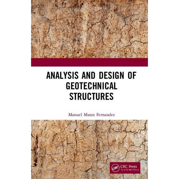 Analysis and Design of Geotechnical Structures, (Paperback)