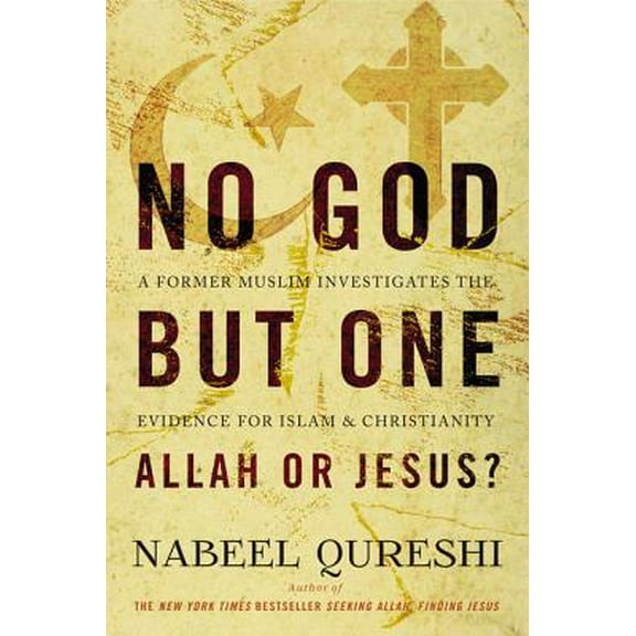 Pre-Owned No God But One: Allah or Jesus?: A Former Muslim Investigates the Evidence for Islam and (Paperback 9780310522553) by Nabeel Qureshi