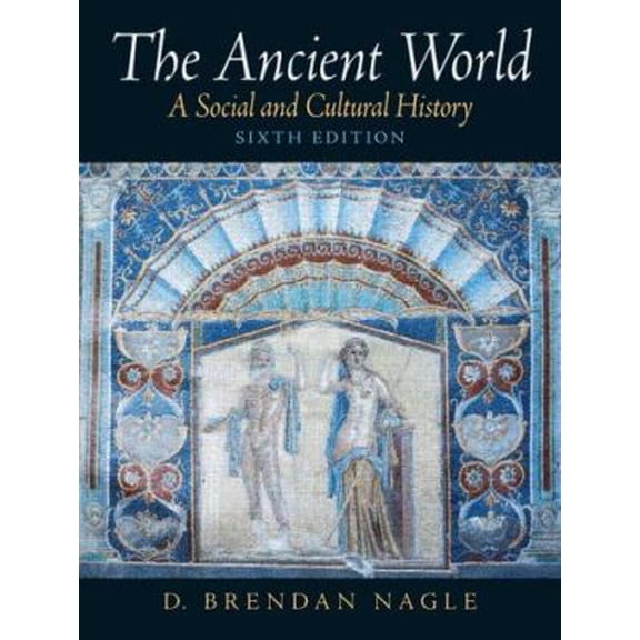 Pre-Owned The Ancient World: A Social And Cultural History (Paperback) 0131930419 9780131930414