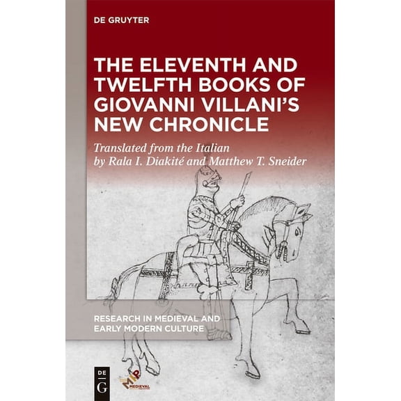 Research in Medieval and Early Modern Cu The Eleventh and Twelfth Books of Giovanni Villani's "New Chronicle", Book 31, (Hardcover)