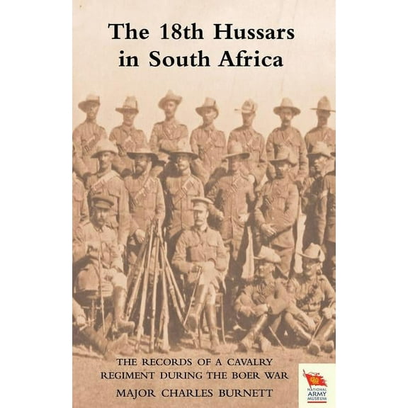 18th HUSSARS IN SOUTH AFRICA The Records of a Cavalry Regiment During the Boer War (Paperback)