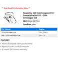 thumbnail image 2 of Serpentine Belt Drive Component Kit - Compatible with 1999 - 2004 Volkswagen Golf 2000 2001 2002 2003, 2 of 2