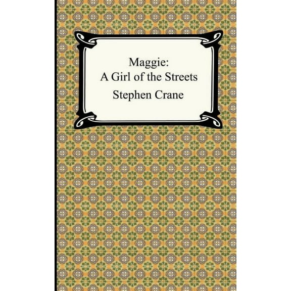 Maggie: A Girl of the Streets (Paperback)