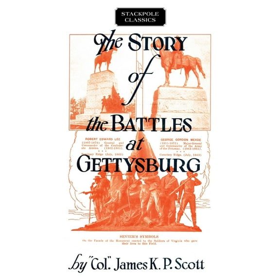 Stackpole Classics Story of the Battles at Gettysburg, (Paperback)