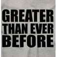 thumbnail image 2 of Greater Than Ever Before Motivational Men's Graphic T Shirt Tees Brisco Brands L, 2 of 4