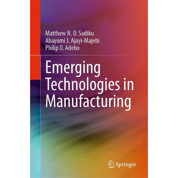 Emerging Technologies in Manufacturing