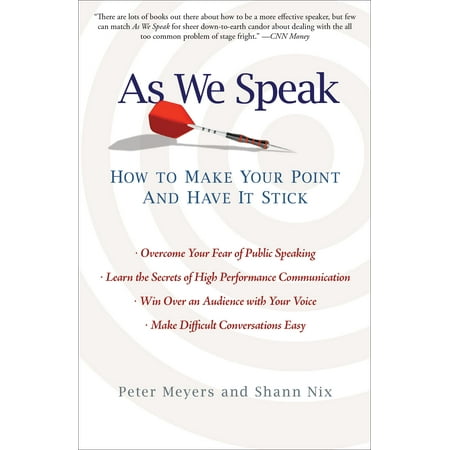 As We Speak : How to Make Your Point and Have It