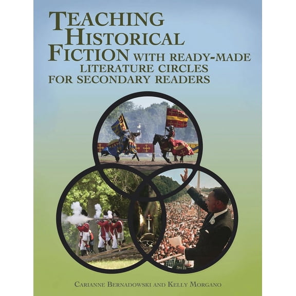 Teaching Historical Fiction with Ready-Made Literature Circles for Secondary Readers, (Paperback)