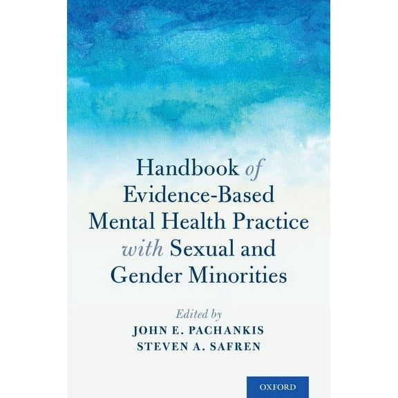 Handbook of Evidence-Based Mental Health Practice with Sexual and Gender Minorities, (Paperback)