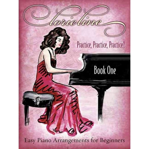 Lorie Line - Practice, Practice, Practice!