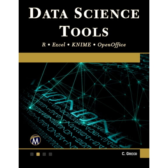 Data Science Tools: R - Excel - Knime - Openoffice, (Paperback)
