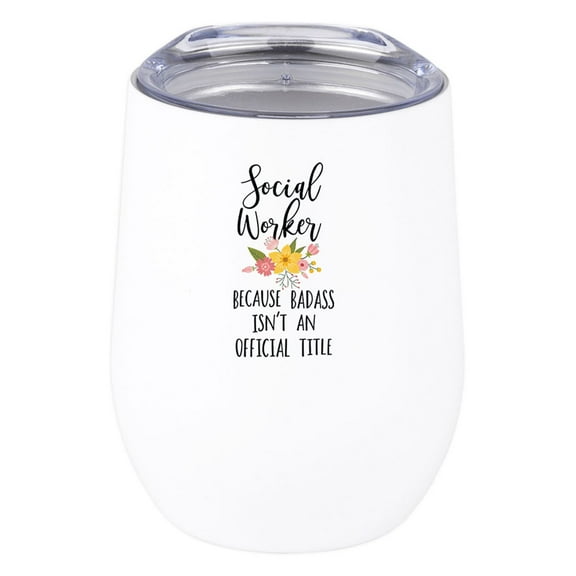 Koyal Wholesale Social Worker Because Badass Isn't An Official Title Wine Tumbler with Lid Stainless Steel Insulated