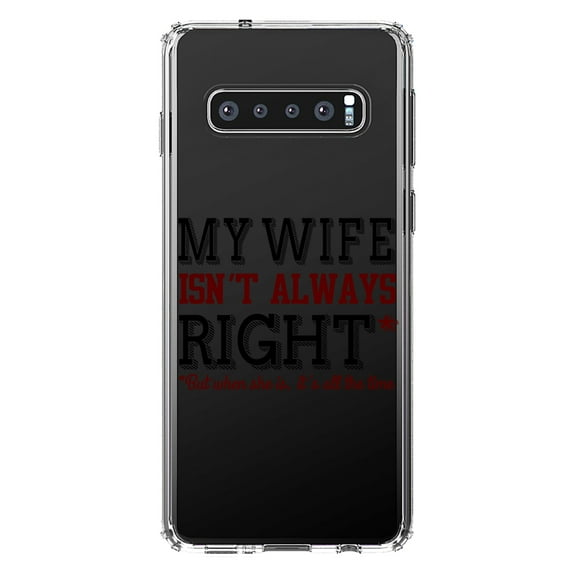 DistinctInk Clear Shockproof Hybrid Case for Samsung Galaxy S10 (6.1" Screen) - TPU Bumper Acrylic Back Tempered Glass Screen Protector - My Wife Isn't Always Right.