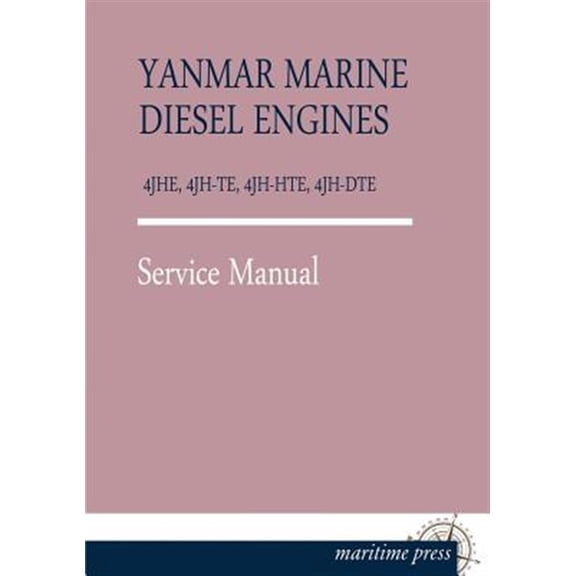 Pre-Owned Yanmar Marine Diesel Engines 4jhe, 4jh-Te, 4jh-Hte, 4jh-Dte (Paperback) by Yanmar (Editor)