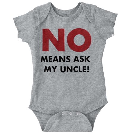 

No Means Ask My Uncle Romper Boys or Girls Infant Baby Brisco Brands 12M