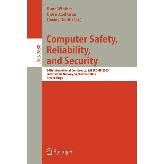 Computer Safety, Reliability, and Security: 24th International Conference, Safecomp 2005, Fredrikstad, Norway, September, (Paperback)