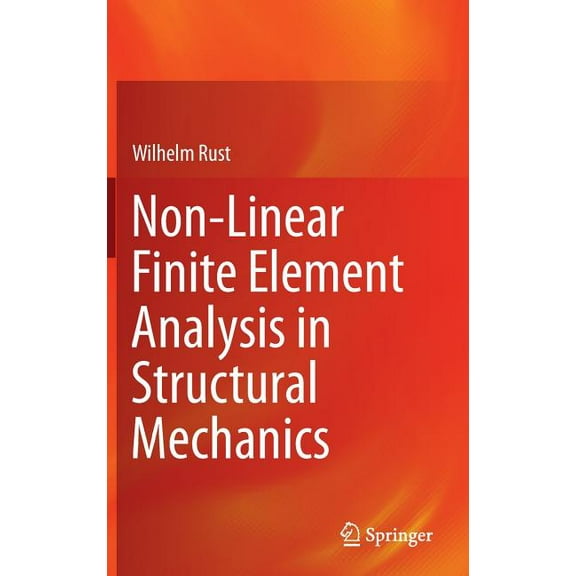 Non-Linear Finite Element Analysis in Structural Mechanics, (Hardcover)