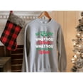 thumbnail image 4 of So Tell Me What You Really Want Christmas Sweatshirt, 4 of 7