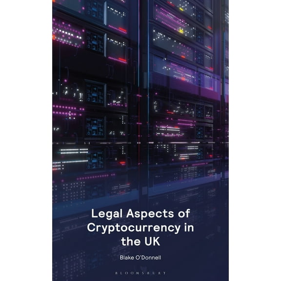 Legal Aspects of Cryptocurrency in the UK, (Paperback)