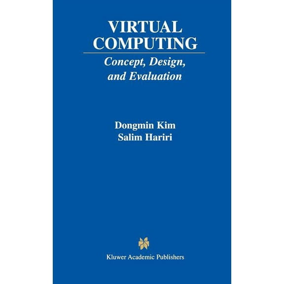 The Springer International Engineering a Virtual Computing: Concept, Design, and Evaluation, Book 633, (Hardcover)