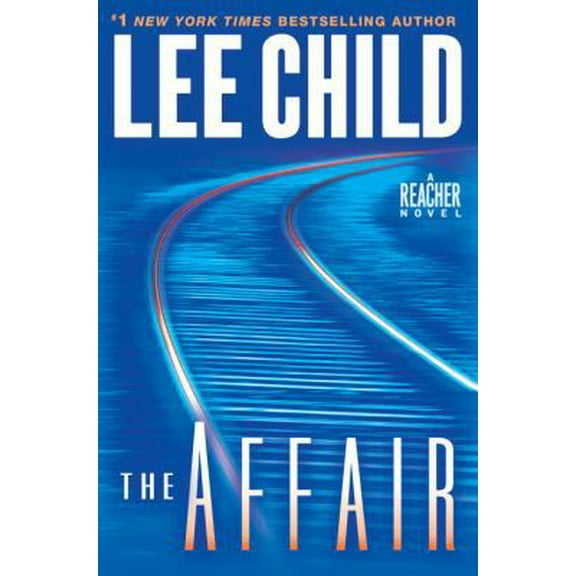 Pre-Owned The Affair: A Jack Reacher Novel (Hardcover) 0385344325 9780385344326
