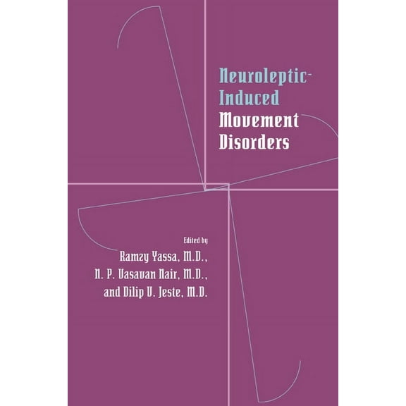 Neuroleptic-Induced Movement Disorders: A Comprehensive Survey, (Paperback)